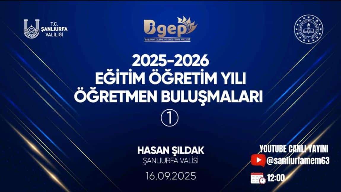 Şanlıurfa Valisi Hasan ŞILDAK'ın  2025-2026 Eğitim Öğretim Yılı Öğretmen Buluşmaları 